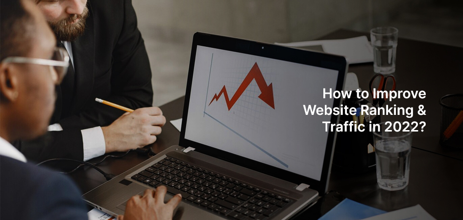 How to Improve Website Ranking & Traffic in 2022?