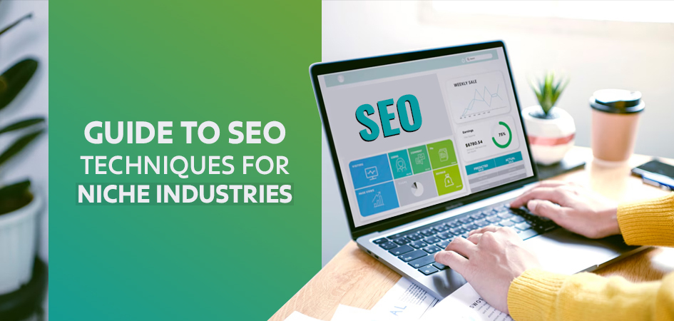 Tailored SEO Techniques for Niche Industries