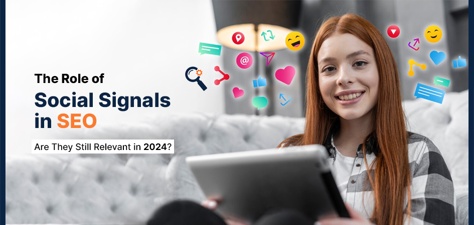 Social Signals Still Relevant for SEO in 2024?