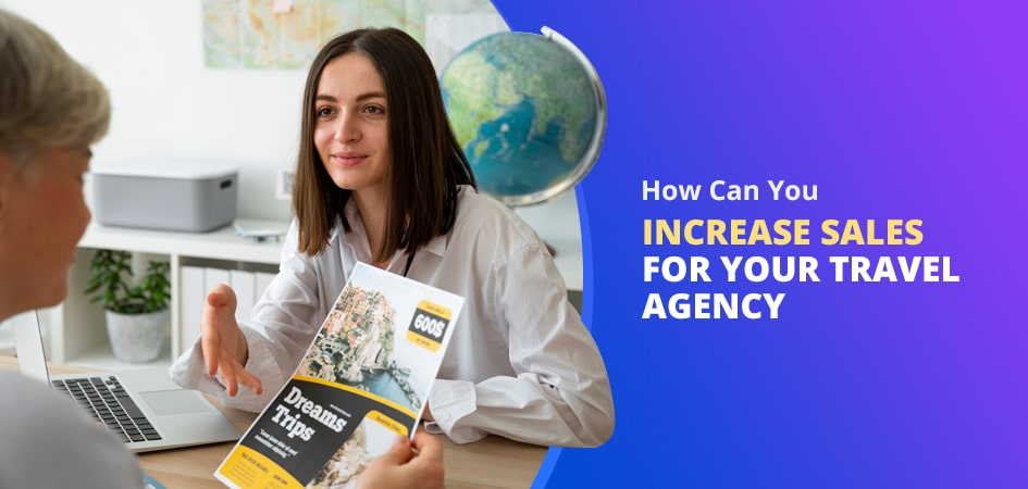Increase Travel Agency Sales in 2025: Guide & Tips