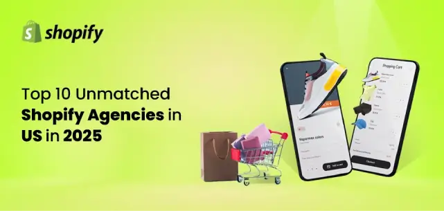 Top 10 Unmatched Shopify Agencies in the US [2025]