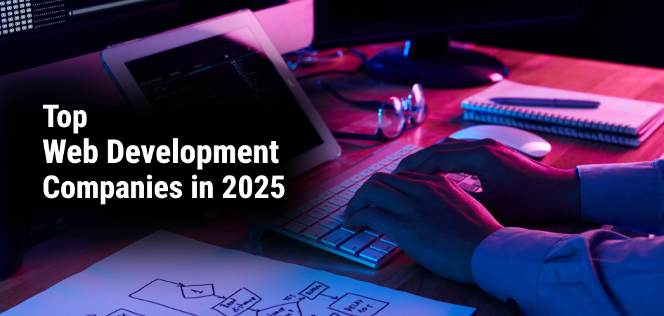 Top Web Development Companies in 2025