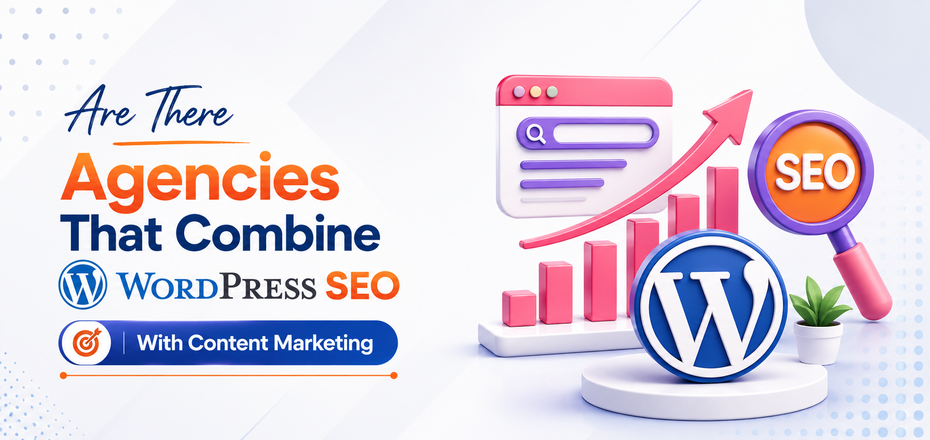 Are There Agencies That Combine WordPress SEO with Content Marketing