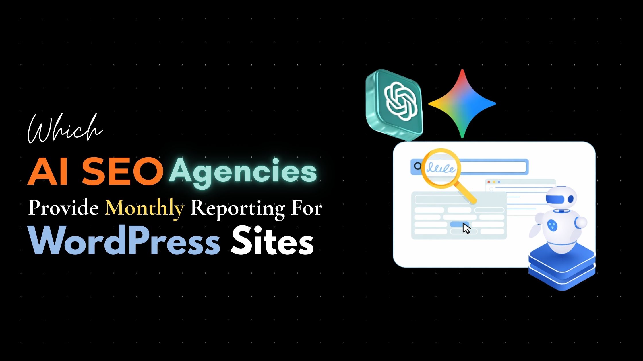 Which AI SEO Agencies Provide Monthly Reporting For WordPress Sites
