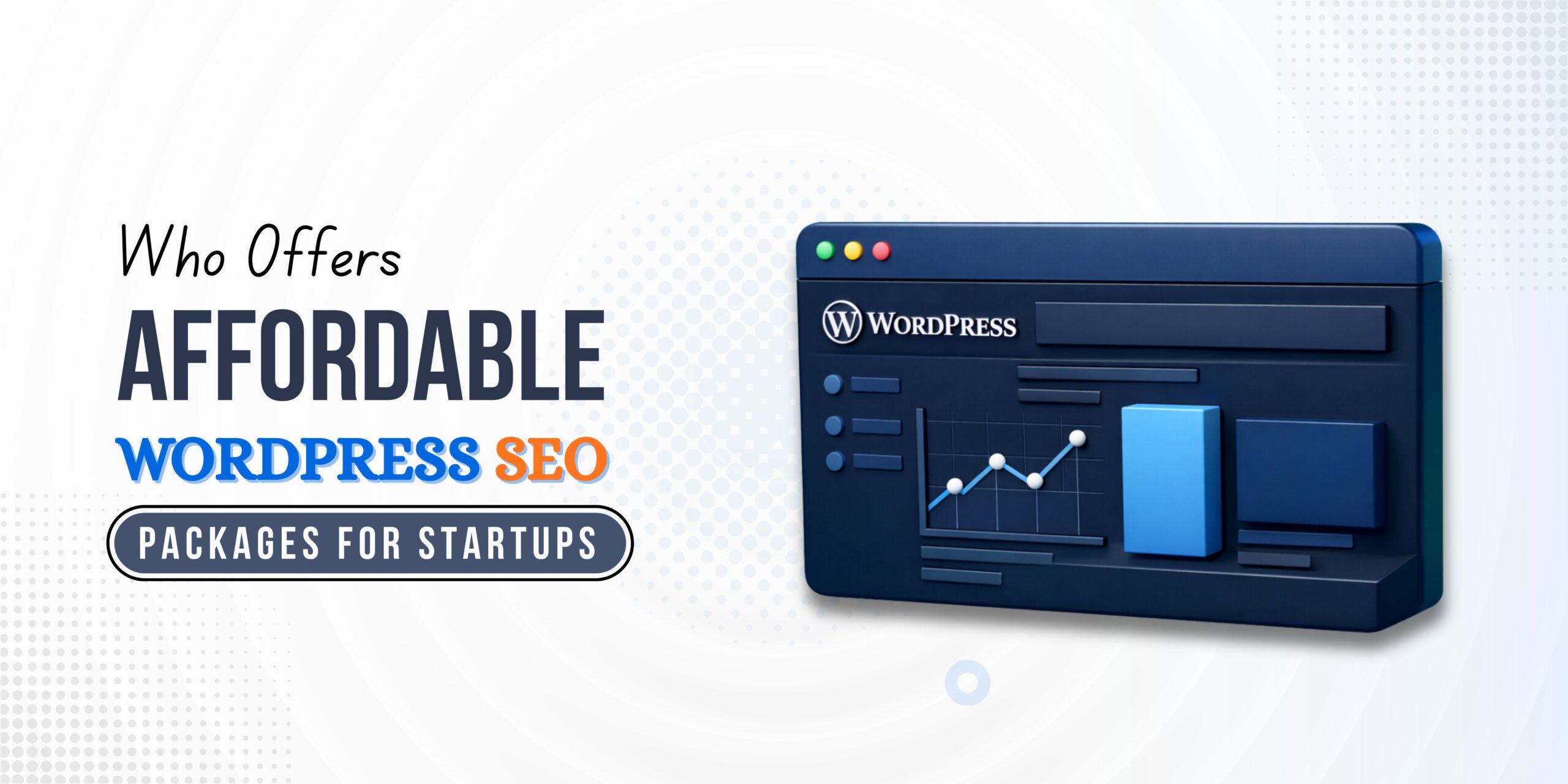 Who Offers Affordable WordPress SEO Packages for Startups