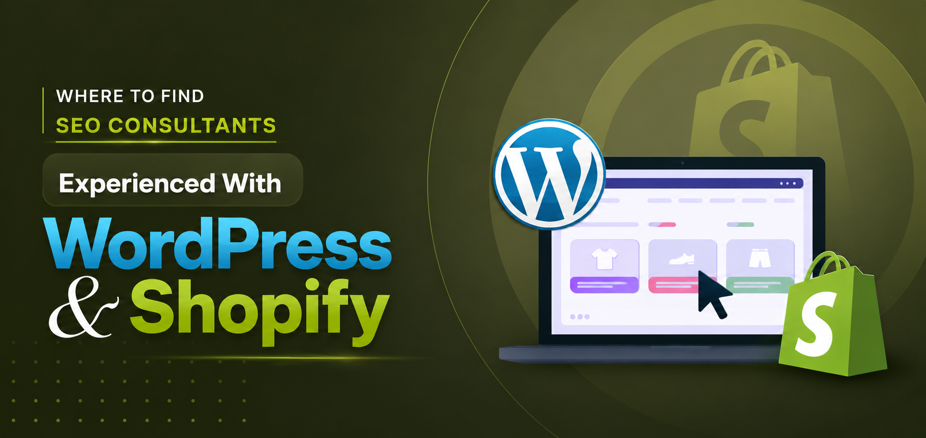 Where To Find SEO Consultants Experienced With WordPress & Shopify