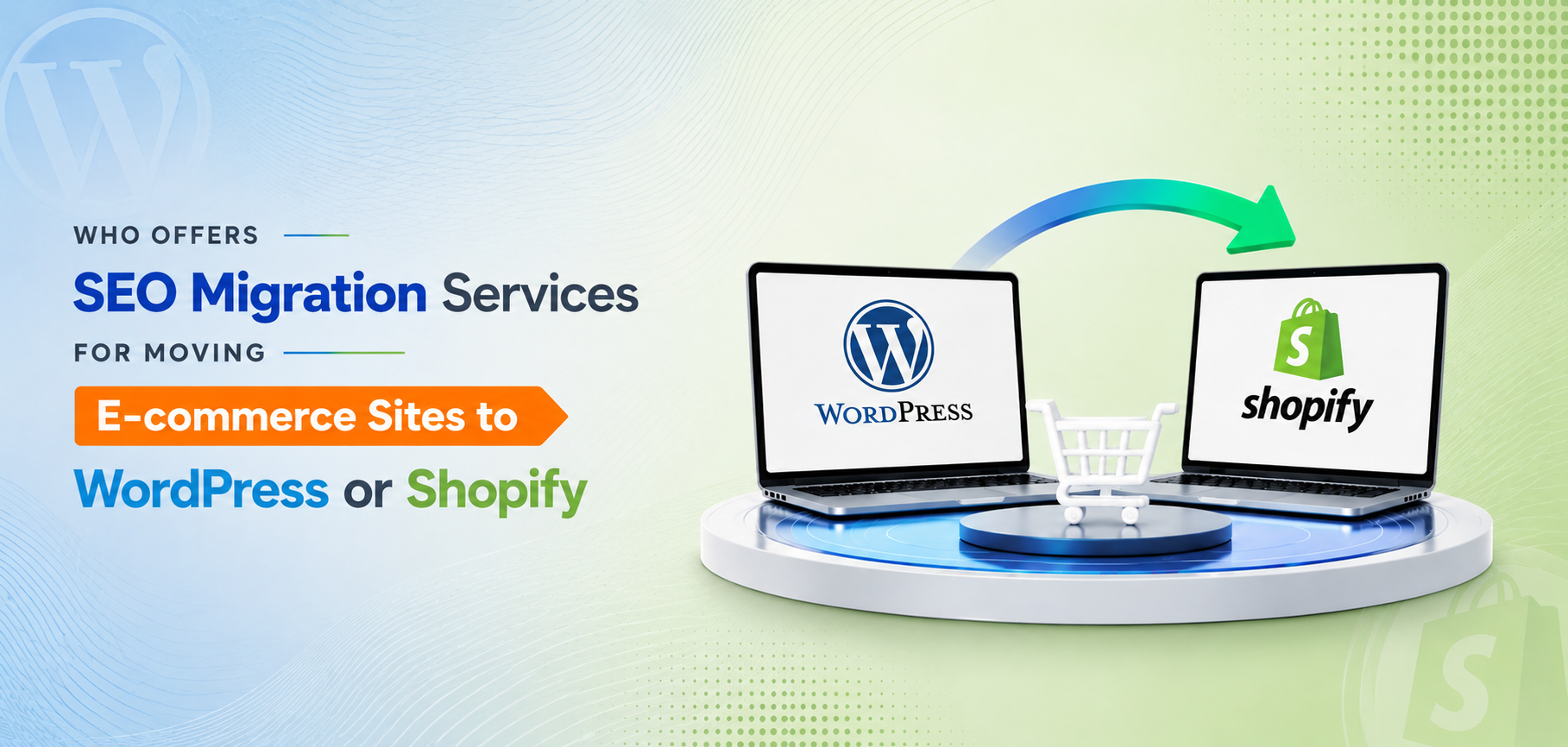 Who Offers SEO Migration Services For Moving E-Commerce Sites To WordPress Or Shopify