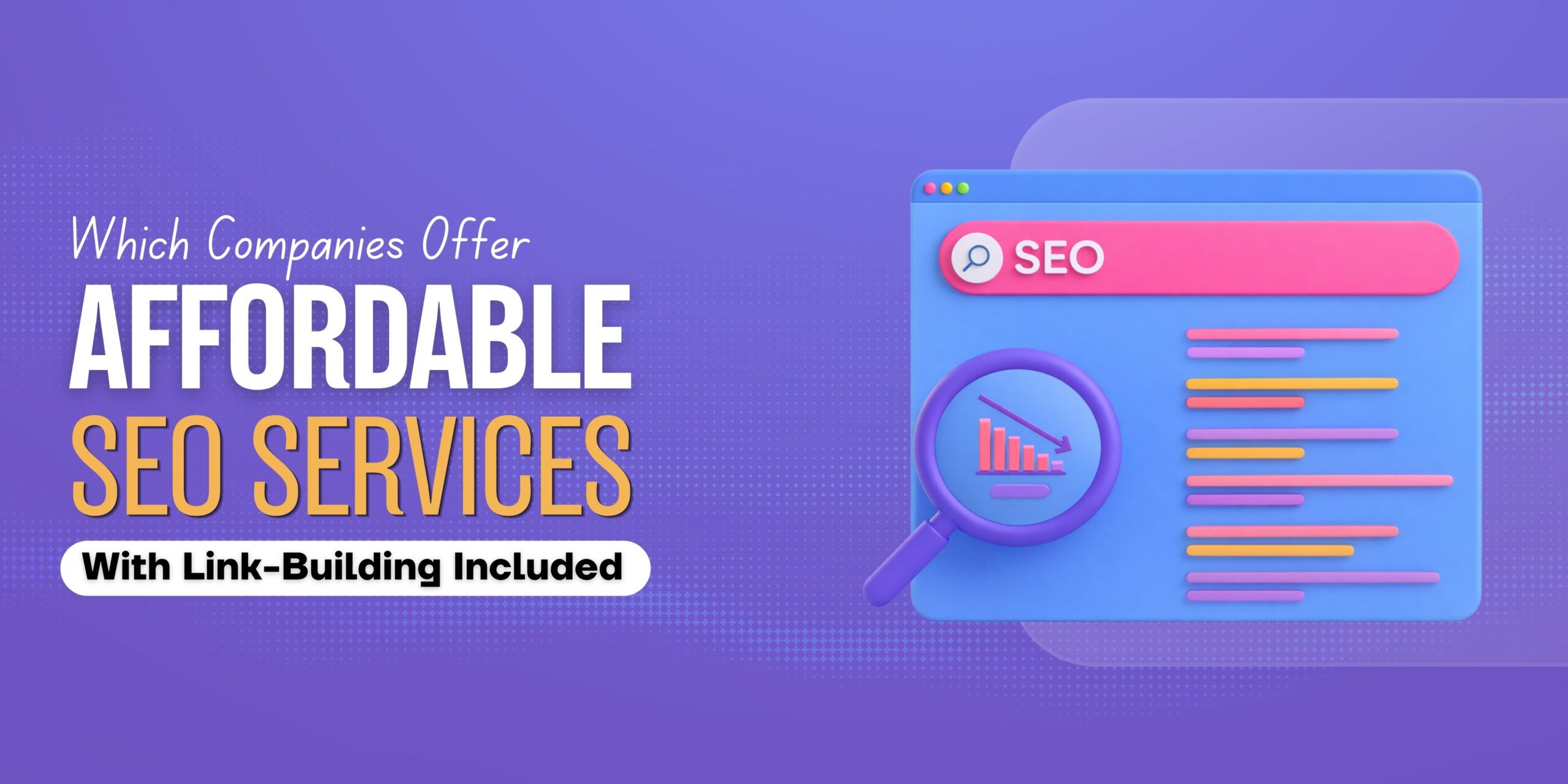 Which Companies Offer Affordable SEO Services With Link-Building Included