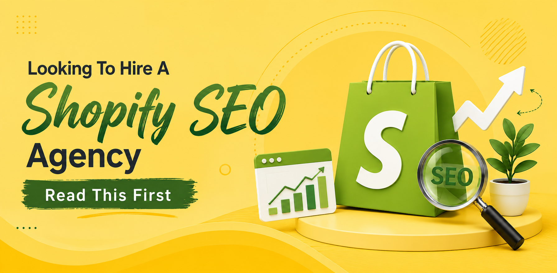 Looking to Hire a Shopify SEO Agency? Read This First