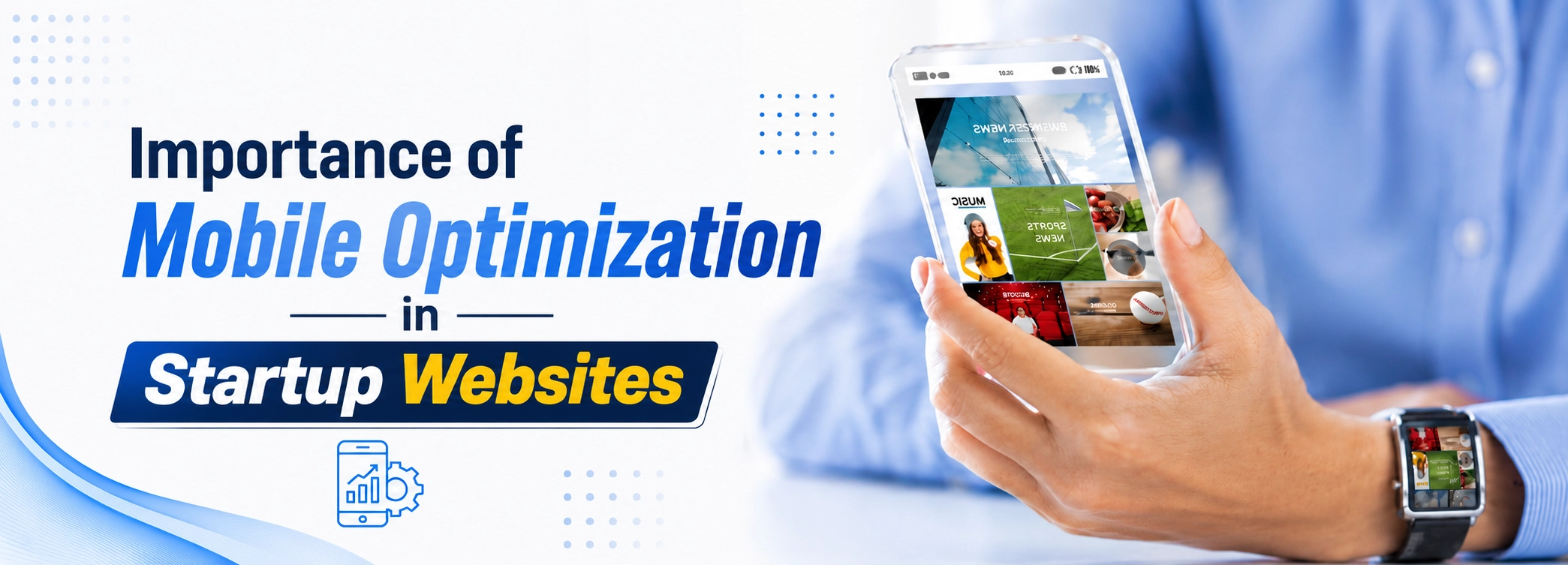 Importance of Mobile Optimization in Startup Websites