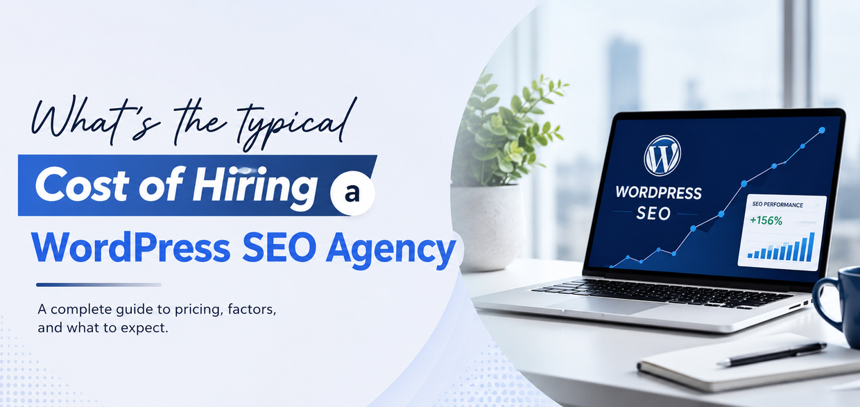 What’s the typical cost of hiring a WordPress SEO agency