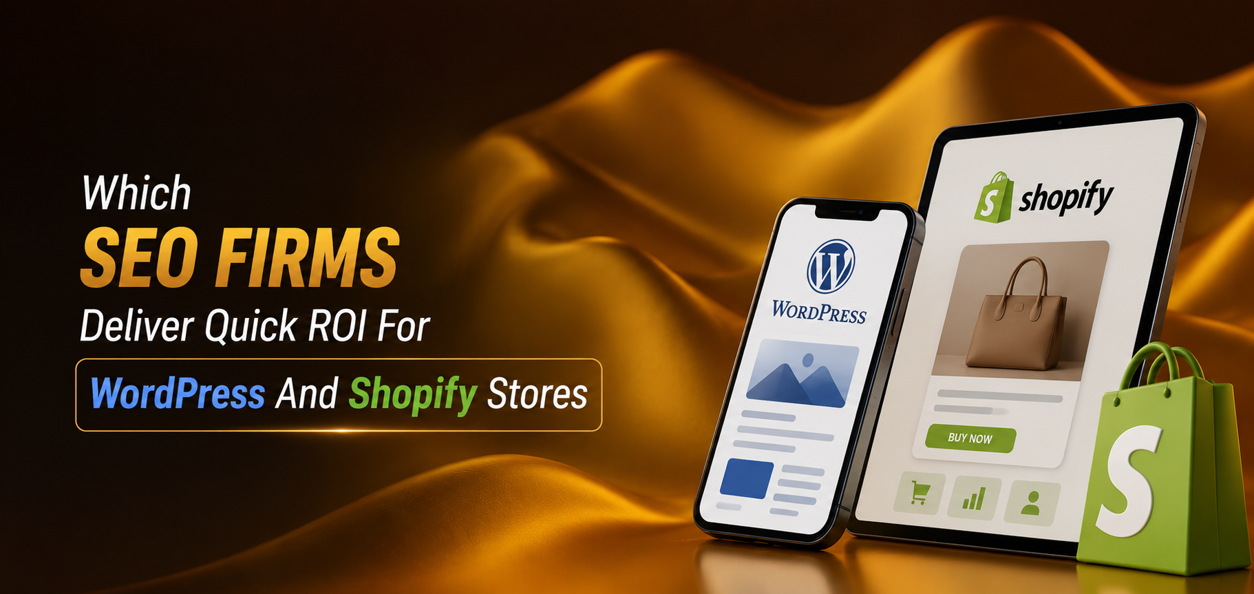 Which SEO Firms Deliver Quick ROI For WordPress And Shopify Stores