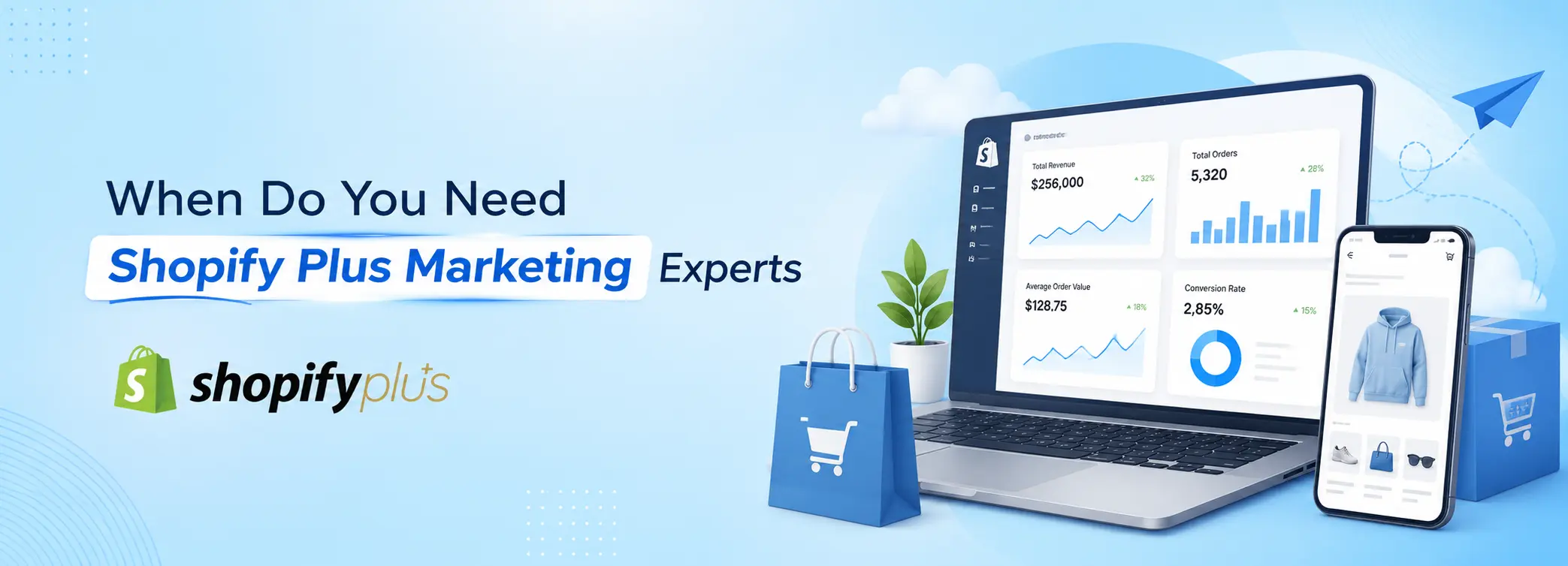 When Do You Need Shopify Plus Marketing Experts