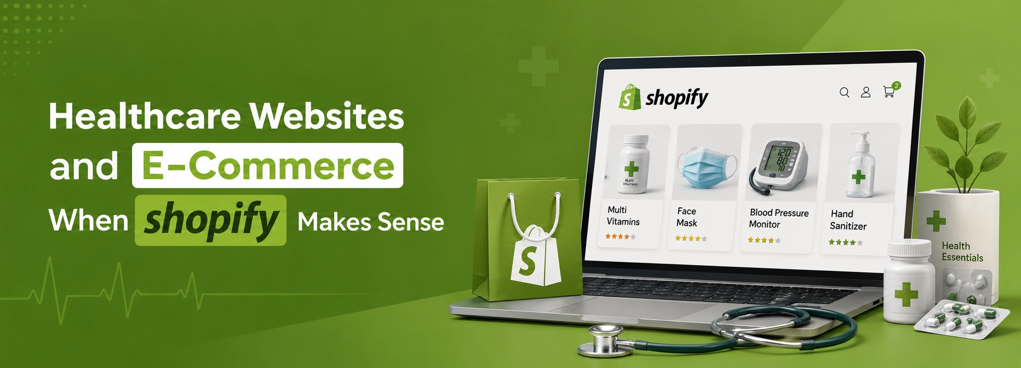 Healthcare Websites and E-Commerce: When Shopify Makes Sense