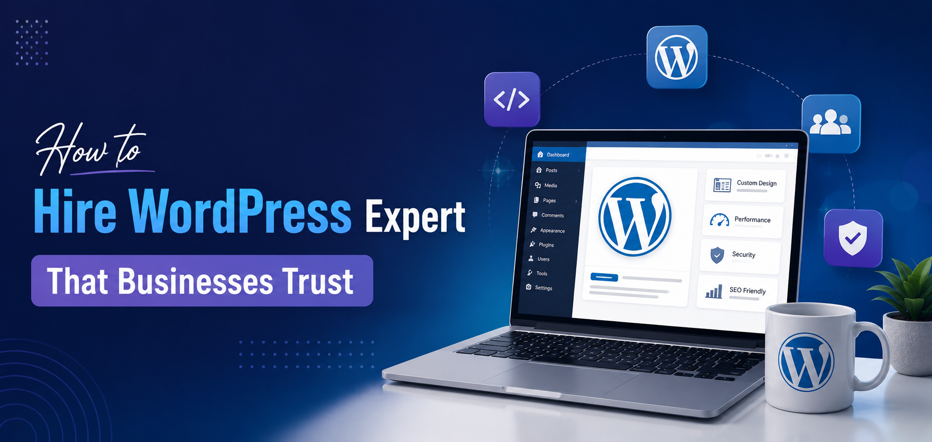 How to Hire WordPress Expert That Businesses Trust