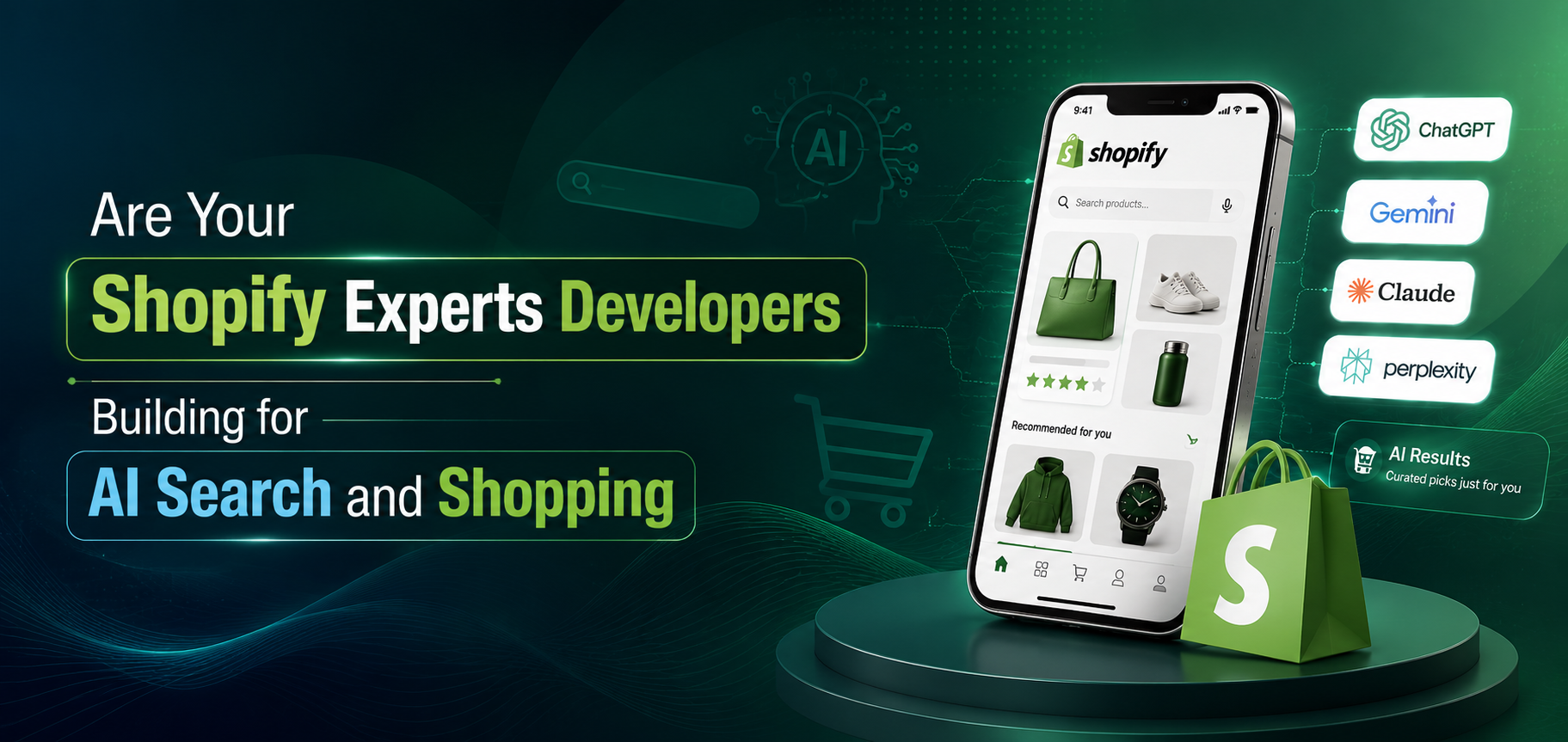 Are Your Shopify Experts Developers Building for AI Search and Shopping