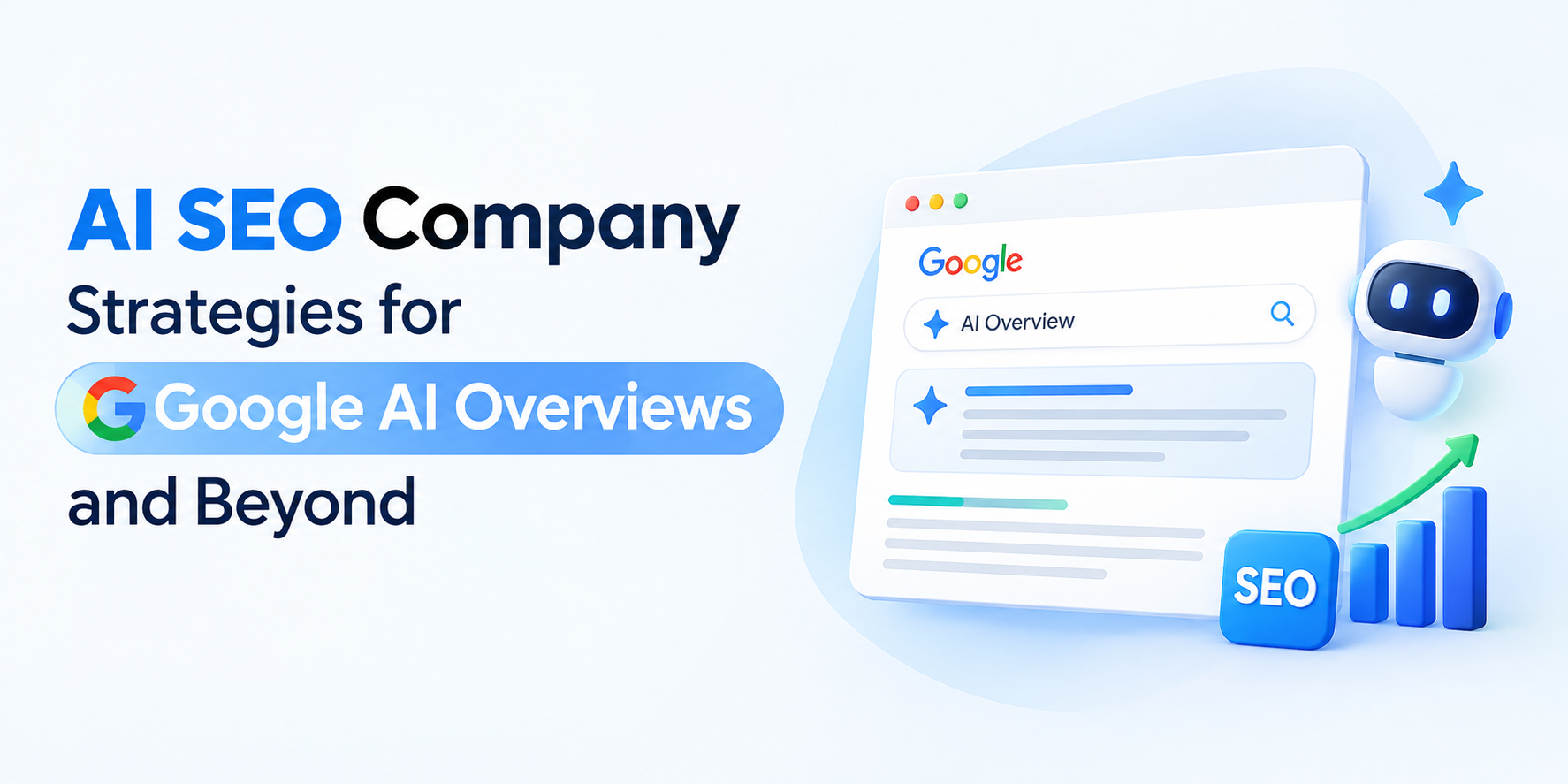AI SEO Company Strategies for Google AI Overviews and Beyond