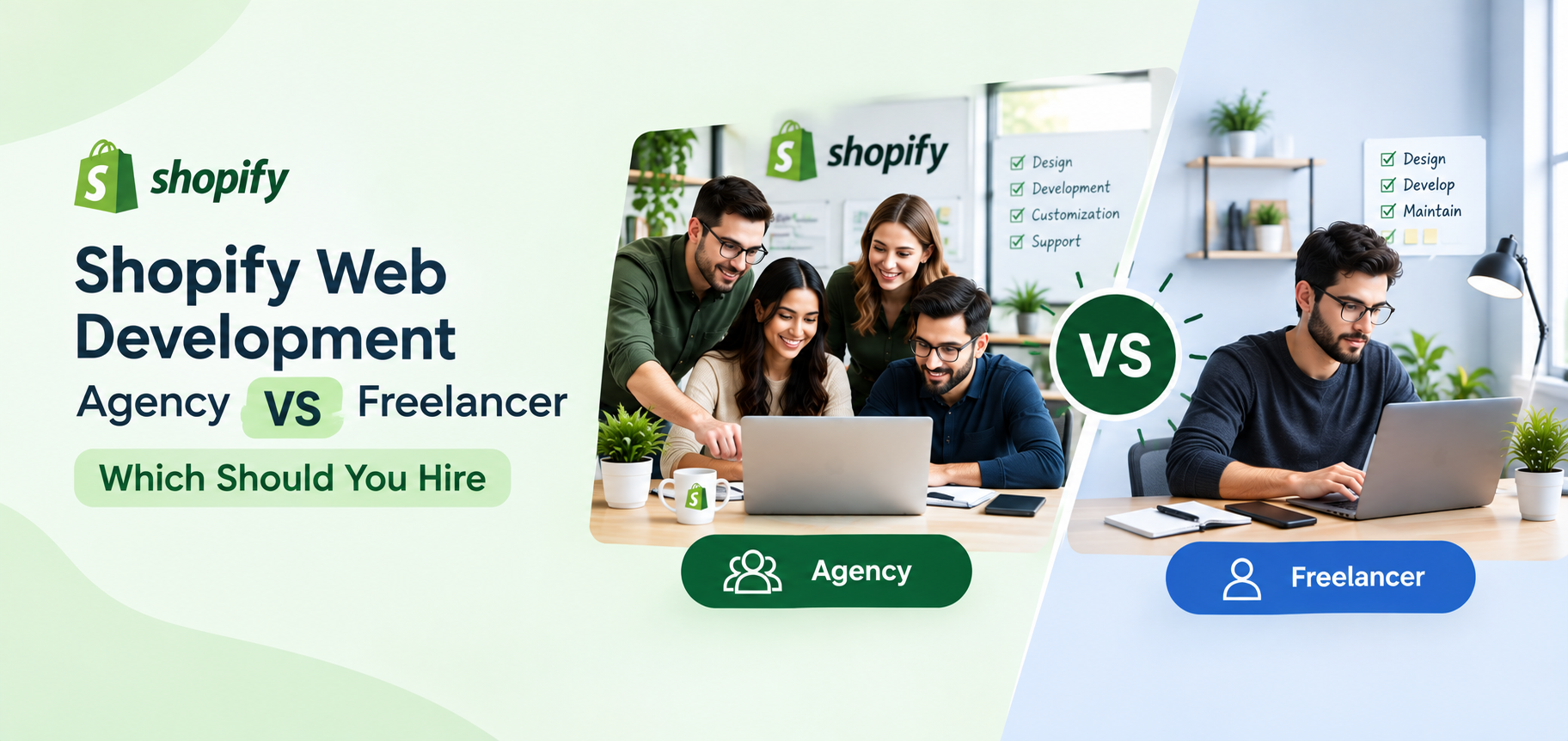Shopify Web Development Agency vs. Freelancer: Which Should You Hire?